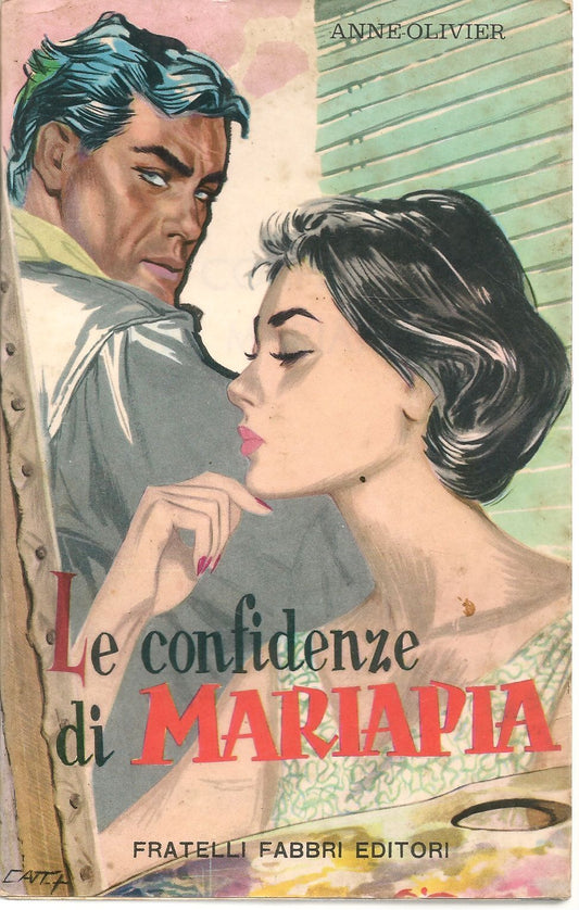 LE CONFIDENZE DI MARIAPIA - ANNE OLIVER