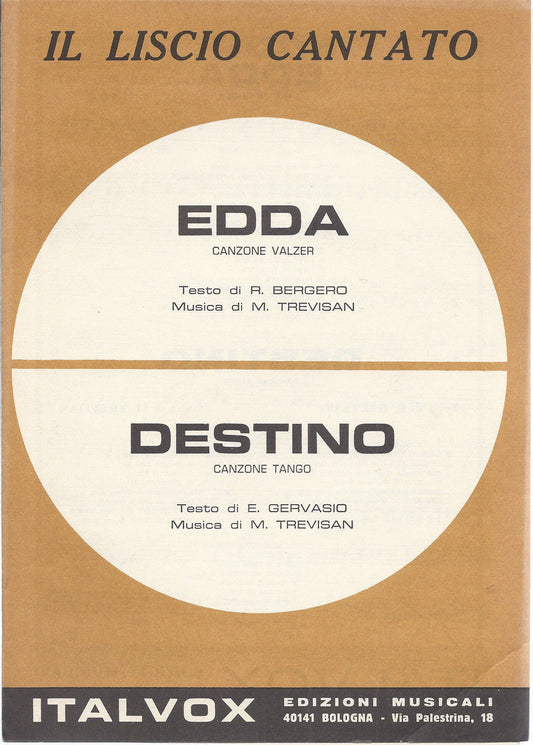 IL LISCIO CANTATO = EDDA Bergero-Trevisan - DESTINO Gervasio-Trevisan # SPARTITO
