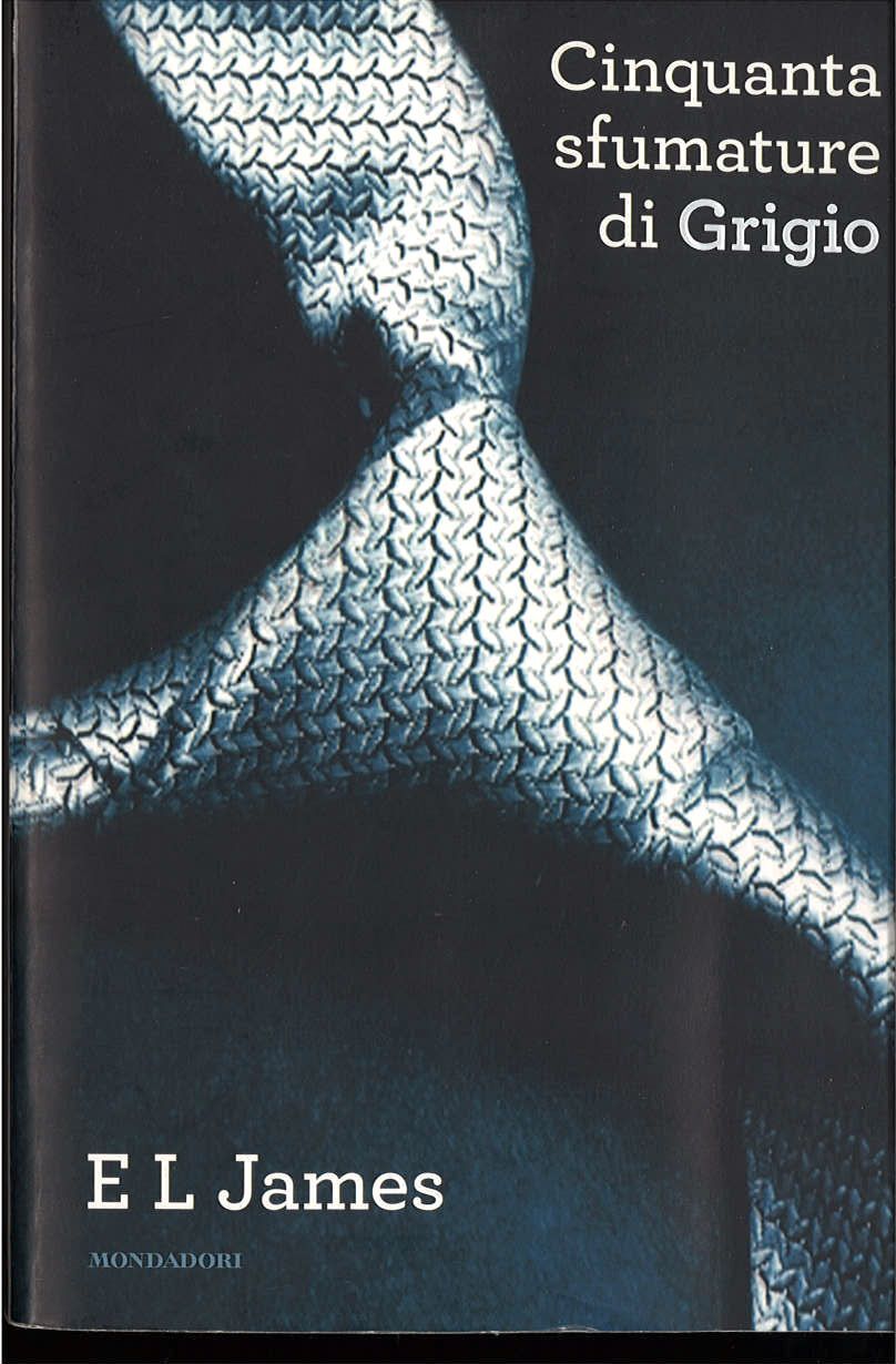 CINQUANTA SFUMATURE DI GRIGIO  - E.L. JAMES - MONDADORI 2012