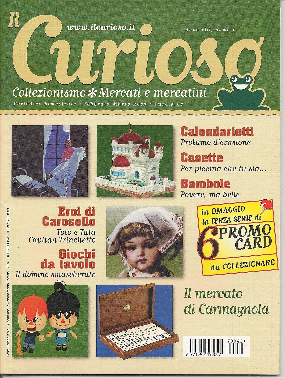 IL CURIOSO n° 42 - febbraio-marzo 2007 - Collezionismo . Mercati e Mercatini