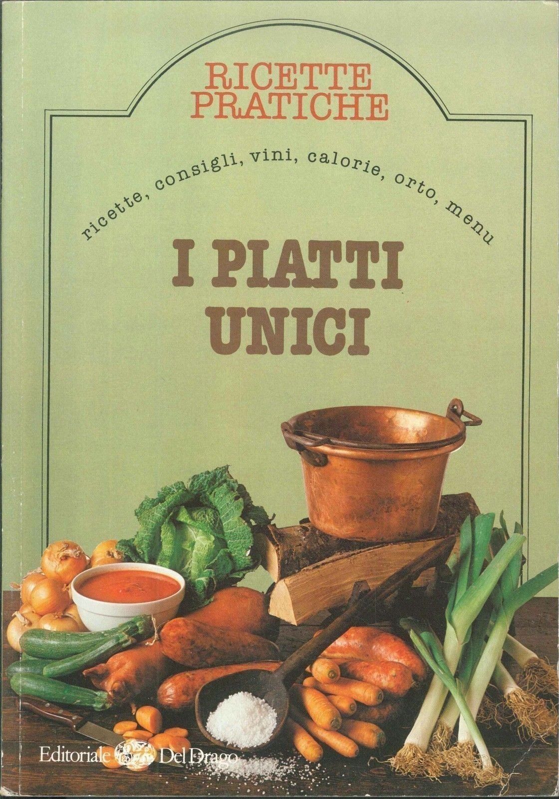 I PIATTI UNICI - RICETTE PRATICHE