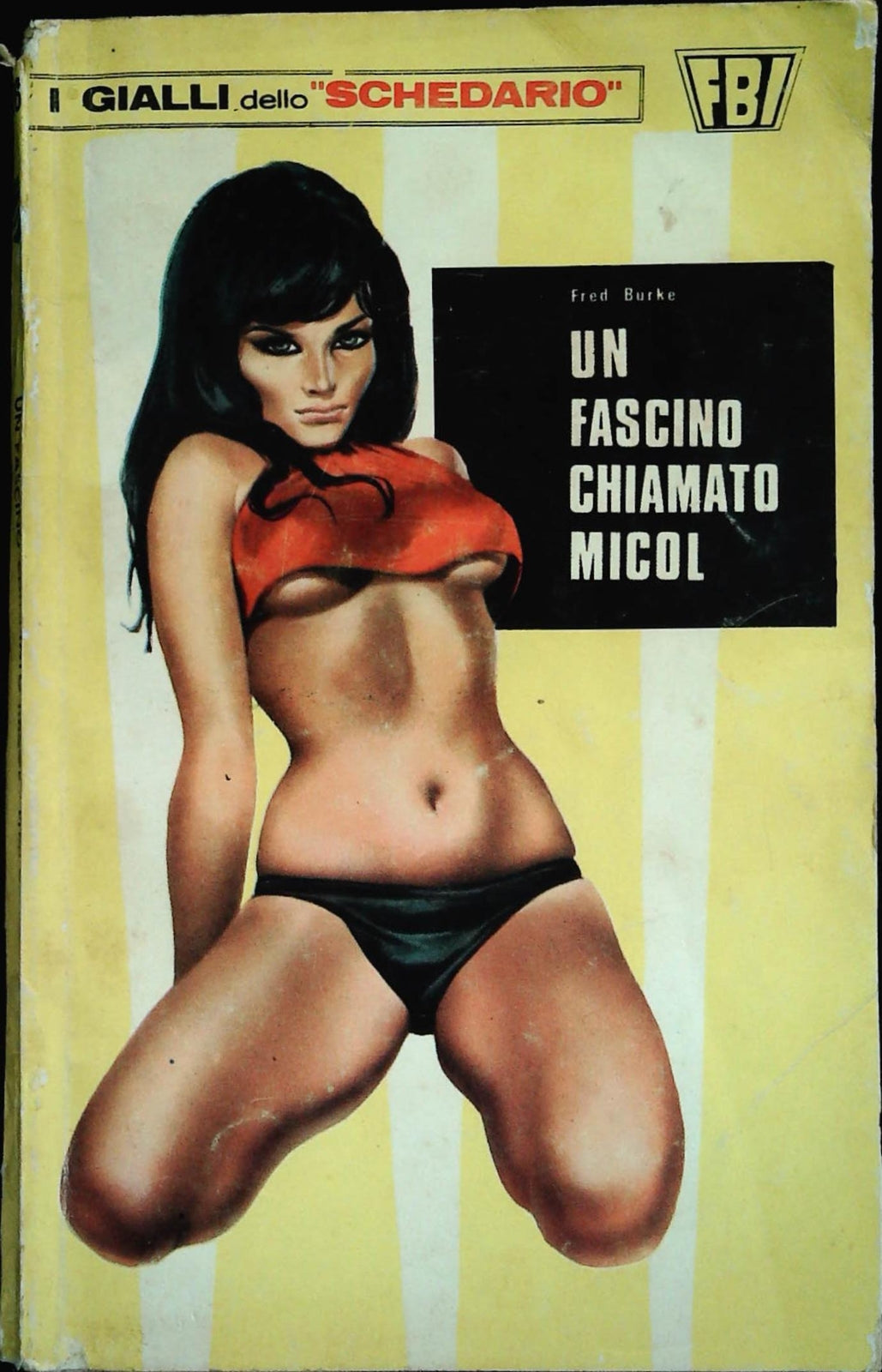 UN FASCINO CHIAMATO MICOL - FRED BURKE - GIALLI DELLO SCHEDARIO N. 16