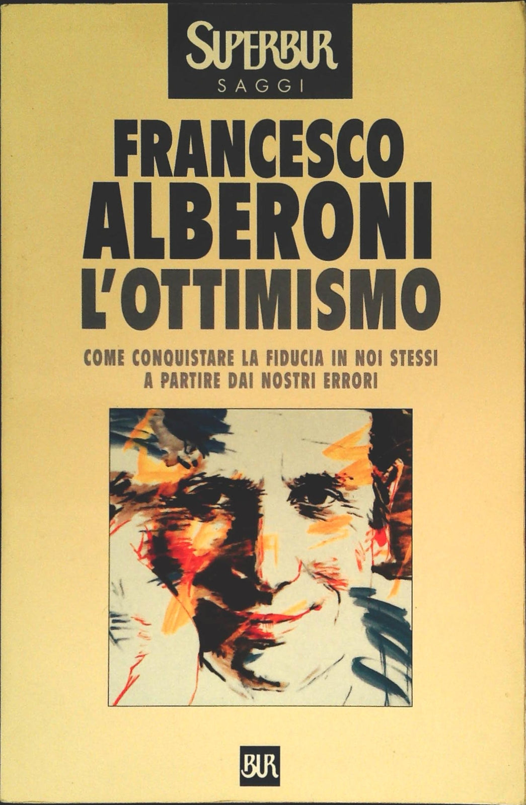 L'OTTIMISMO - FRANCESCO ALBERONI - RIZZOLI BUR 1998