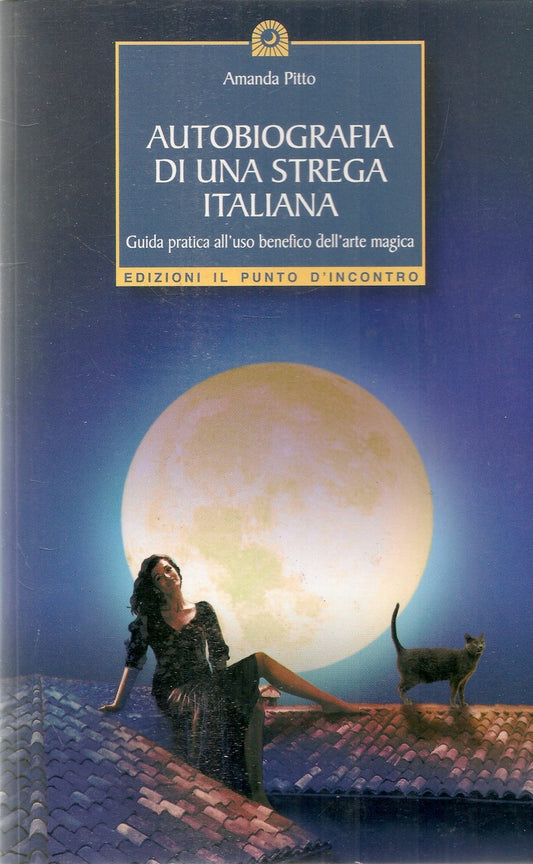 AUTOBIOGRAFIA DI UNA STREGA ITALIANA - AMANDA PITTO