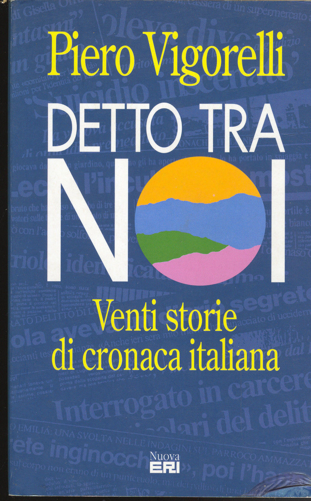 DETTO FRA NOI - PIERO VIGORELLI