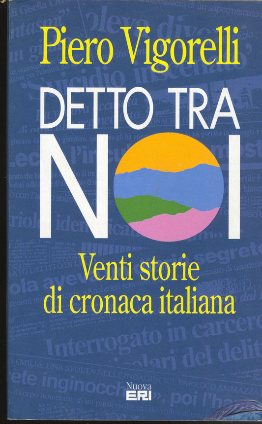 DETTO FRA NOI - PIERO VIGORELLI
