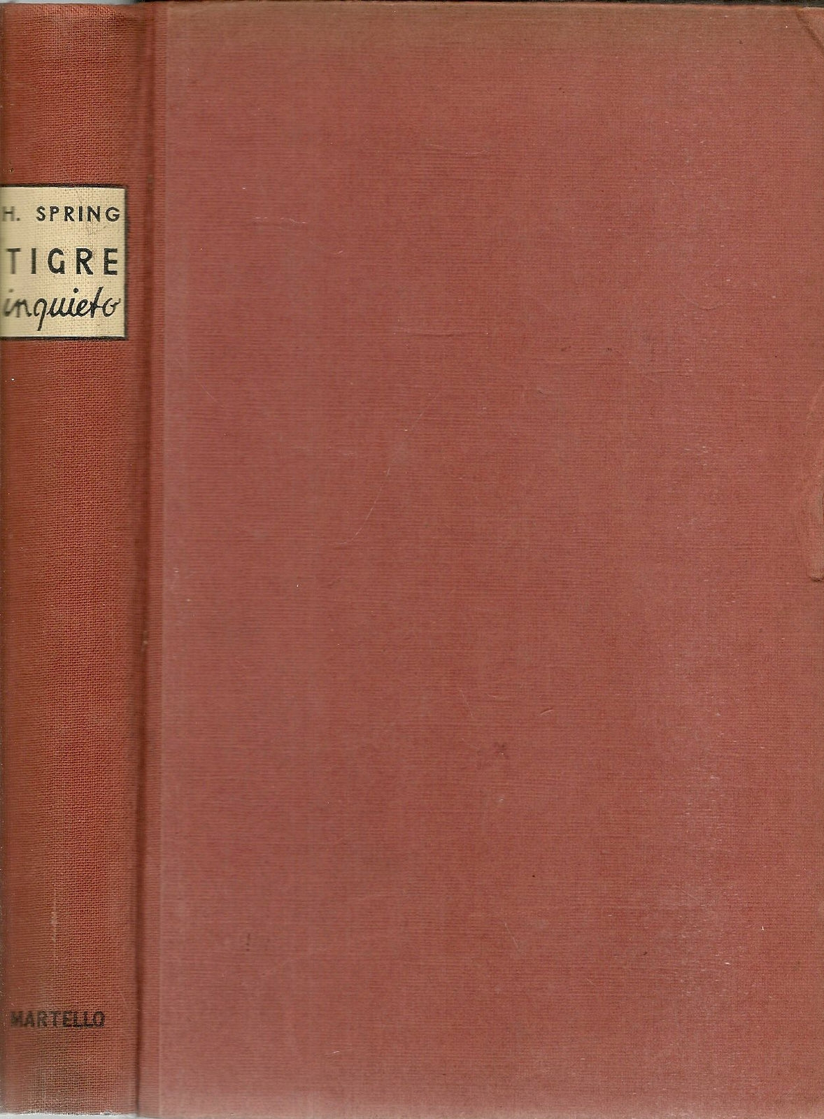 TIGRE INQUIETO - HOWARD SPRING - ALDO MARTELLO 1947