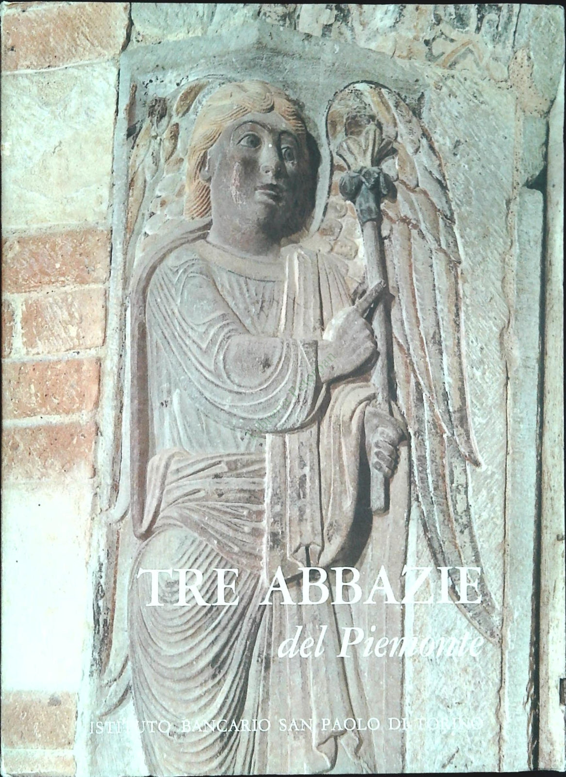 TRE ABBAZIE DEL PIEMONTE - IST. BANC. SAN PAOLO 1961 - OUTLET DEL LIBRO