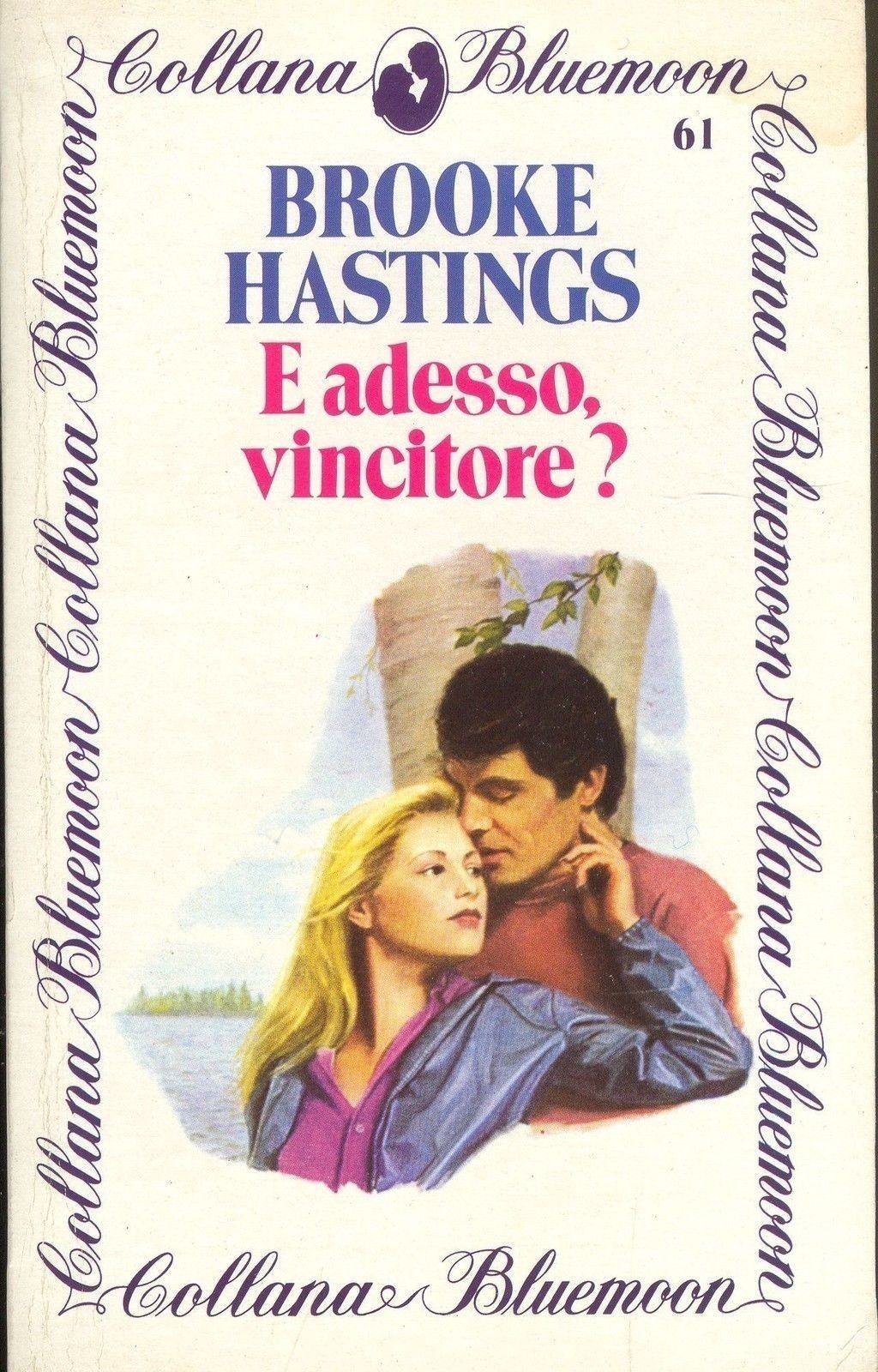 E ADESSO, VINCITORE? - BROOKE HASTINGS - BLUEMOON N° 61