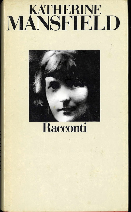 KATHERINE MANSFIELD - RACCONTI