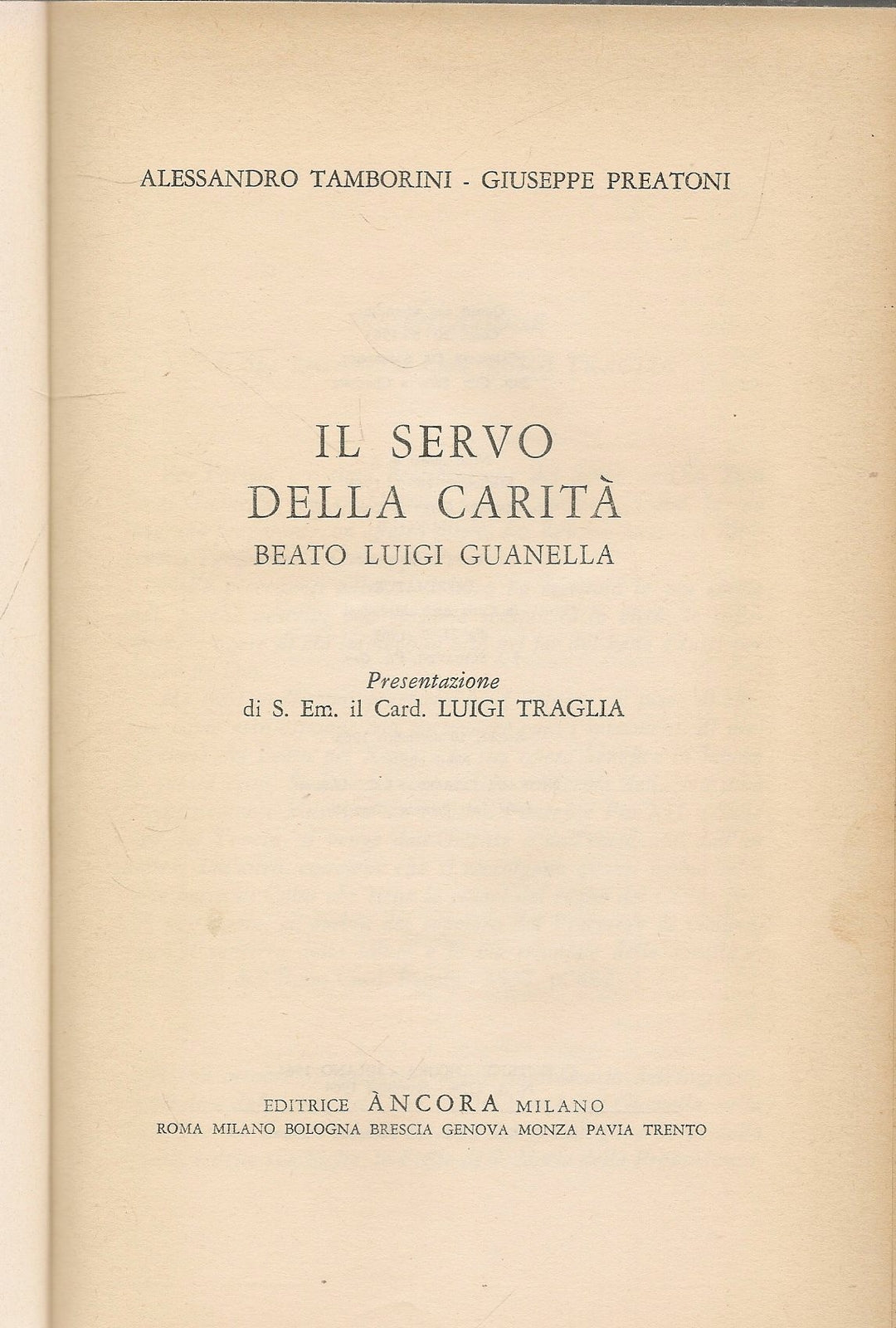 IL SERVO DELLA CARITA', BEATO LUIGI GUANELLA- ALESSANDRO TAMBORINI-G. PREATONI