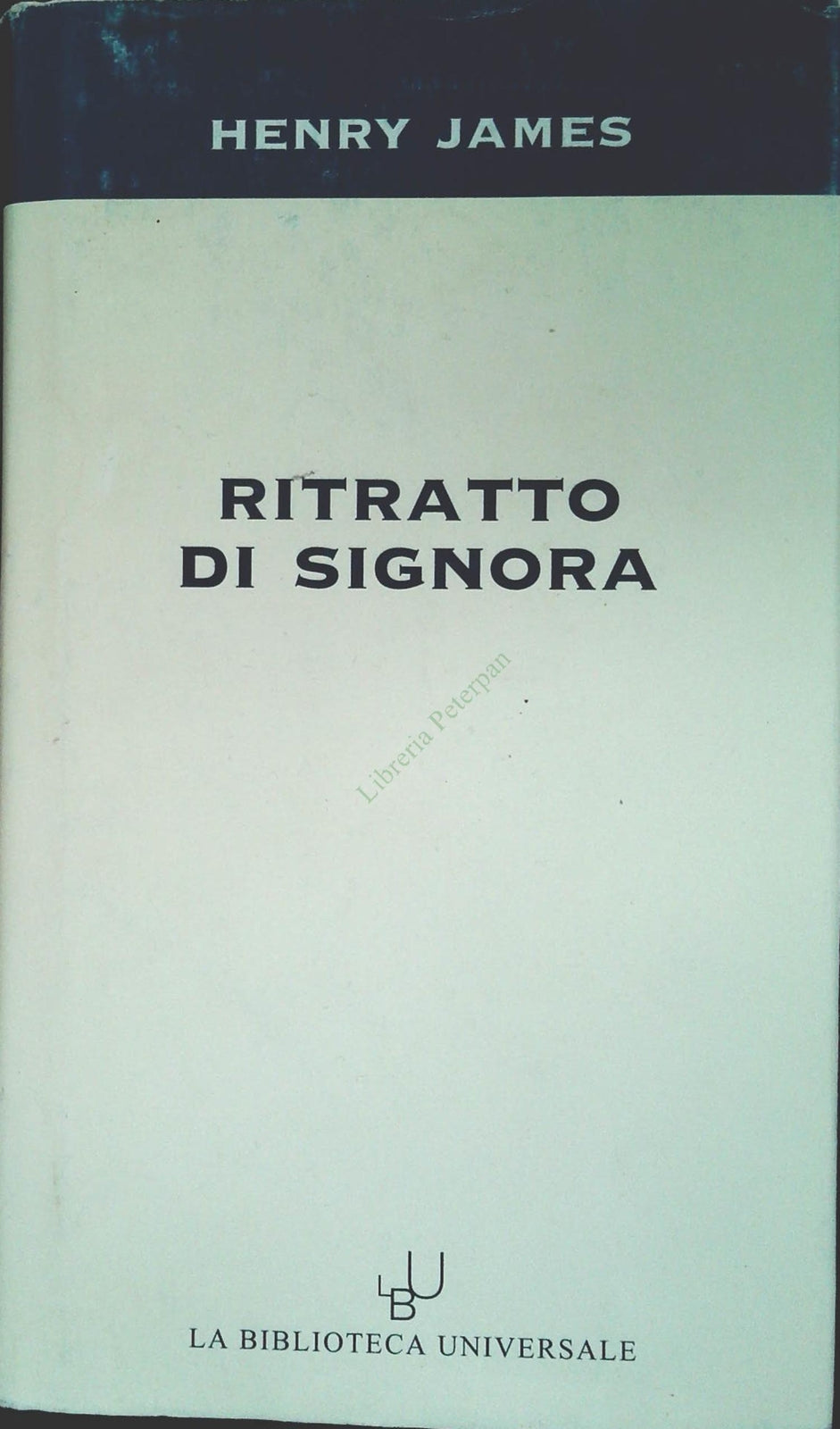 RITRATTO DI SIGNORA - HENRY JAMES - BIBLIOTECA UNIVERSALE 2003-OUTLET DEL LIBRO