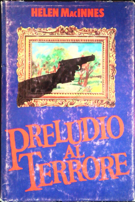 PRELUDIO AL TERRORE - HELEN MacINNES - CDE 1979 - OUTLET DEL LIBRO