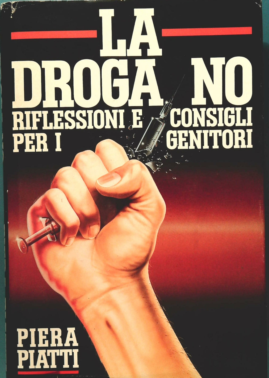 LA DROGA NO - PIERA PIATTI