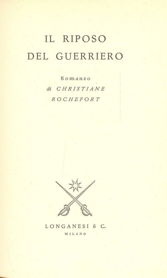 IL RIPOSO DEL GUERRIERO - CHRISTIANE ROCHEFORT - LA GINESTRA 1960