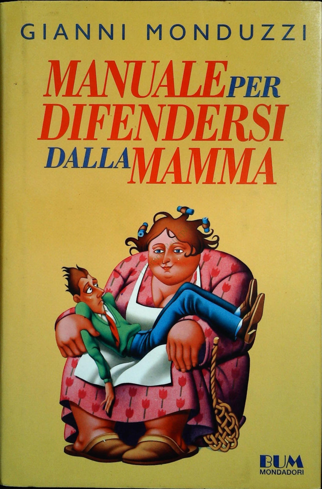 MAUALE PER DIFENDERSI DALLA MAMMA - GIANNI MONDUZZI