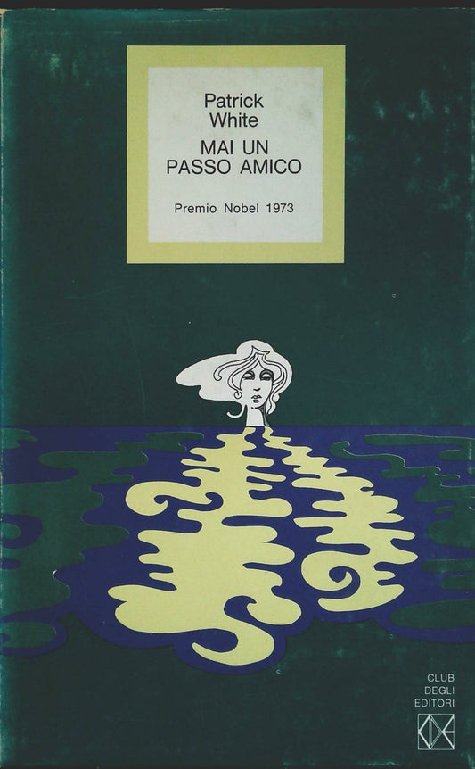 MAI UN PASSO AMICO - PATRICK WHITE