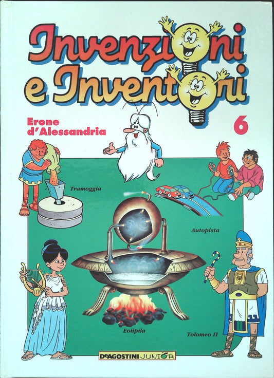 INVENZIONI E INVENTORI VOL. 6 - ERONE D'ALESSANDRIA