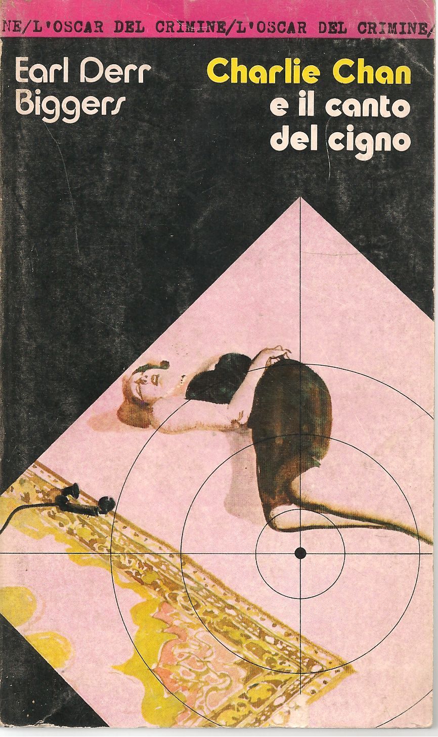 CHARLIE CHAN E IL CANTO DEL CIGNO - EARL DERR BIGGERS    OSCAR MONDADORI
