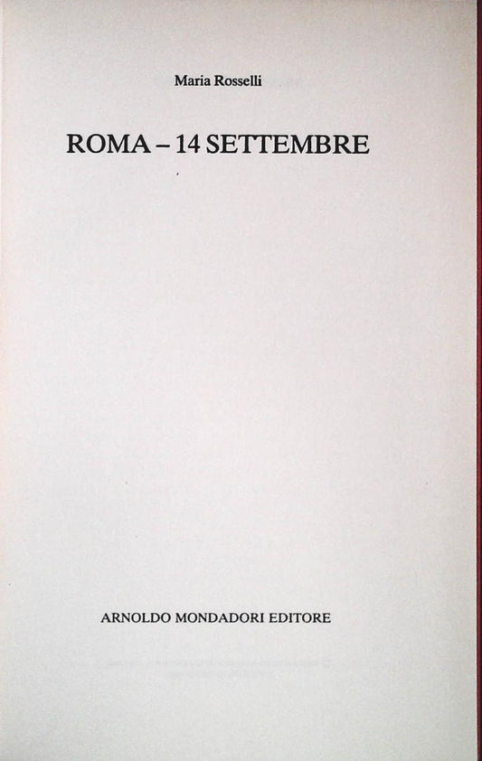 ROMA 14 SETTEMBRE - MARIA ROSSELLI - MOPNDADORI 1990 - OUTLET DEL LIBRO