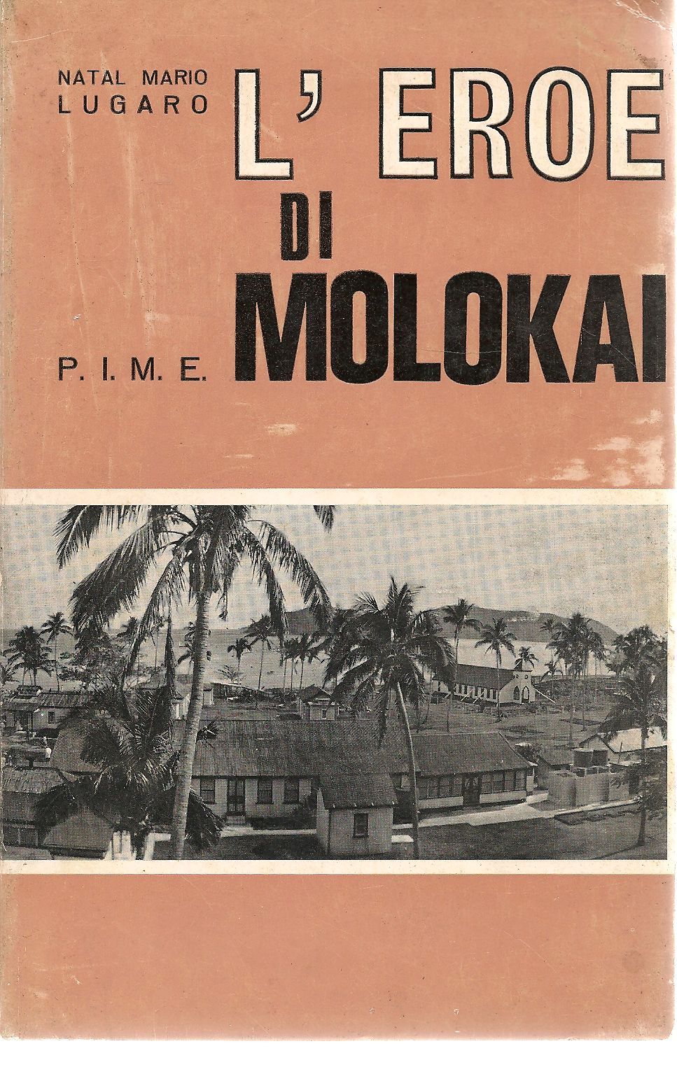 L'EROE DI MOLOKAI - NATAL MARIO LUGARO