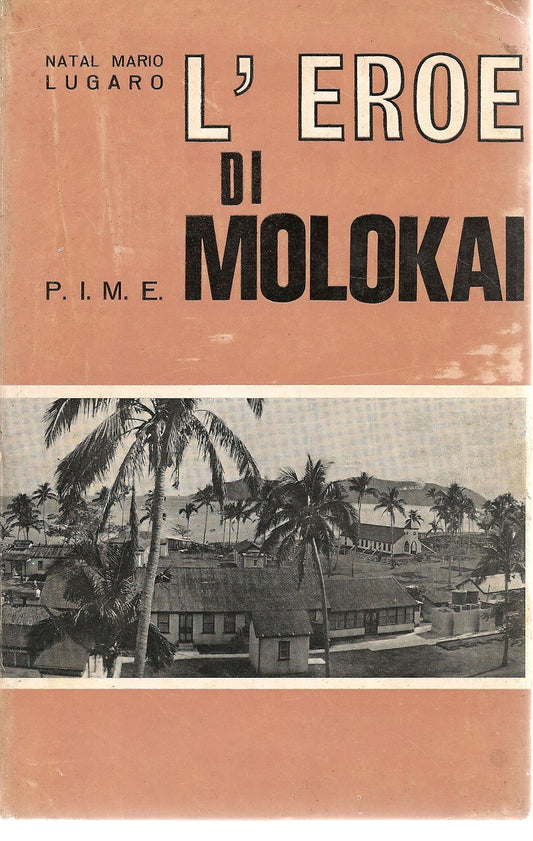 L'EROE DI MOLOKAI - NATAL MARIO LUGARO