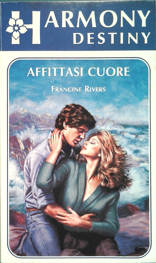 AFFITTASI CUORE - FRANCINE RIVERS - HAMONY DESTINY 1987