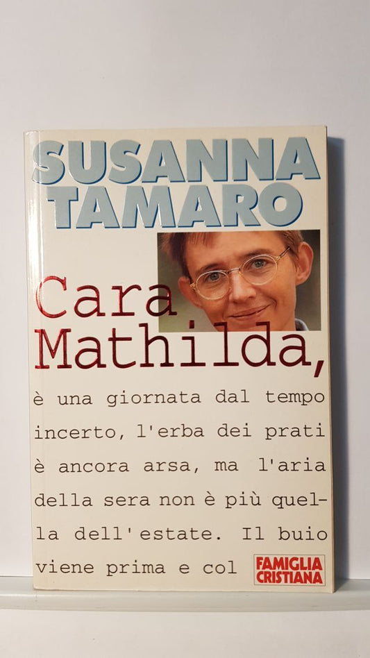 CARA MATHILDA - SUSANNA TAMARO - FAM. CRISTIANA 1997