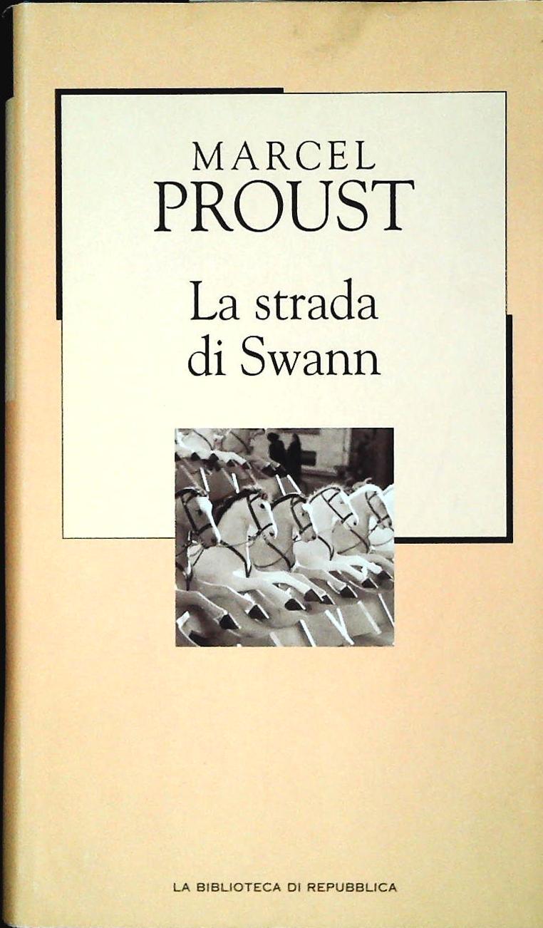 LA STRADA DI SWAN - MARCEL PROUST