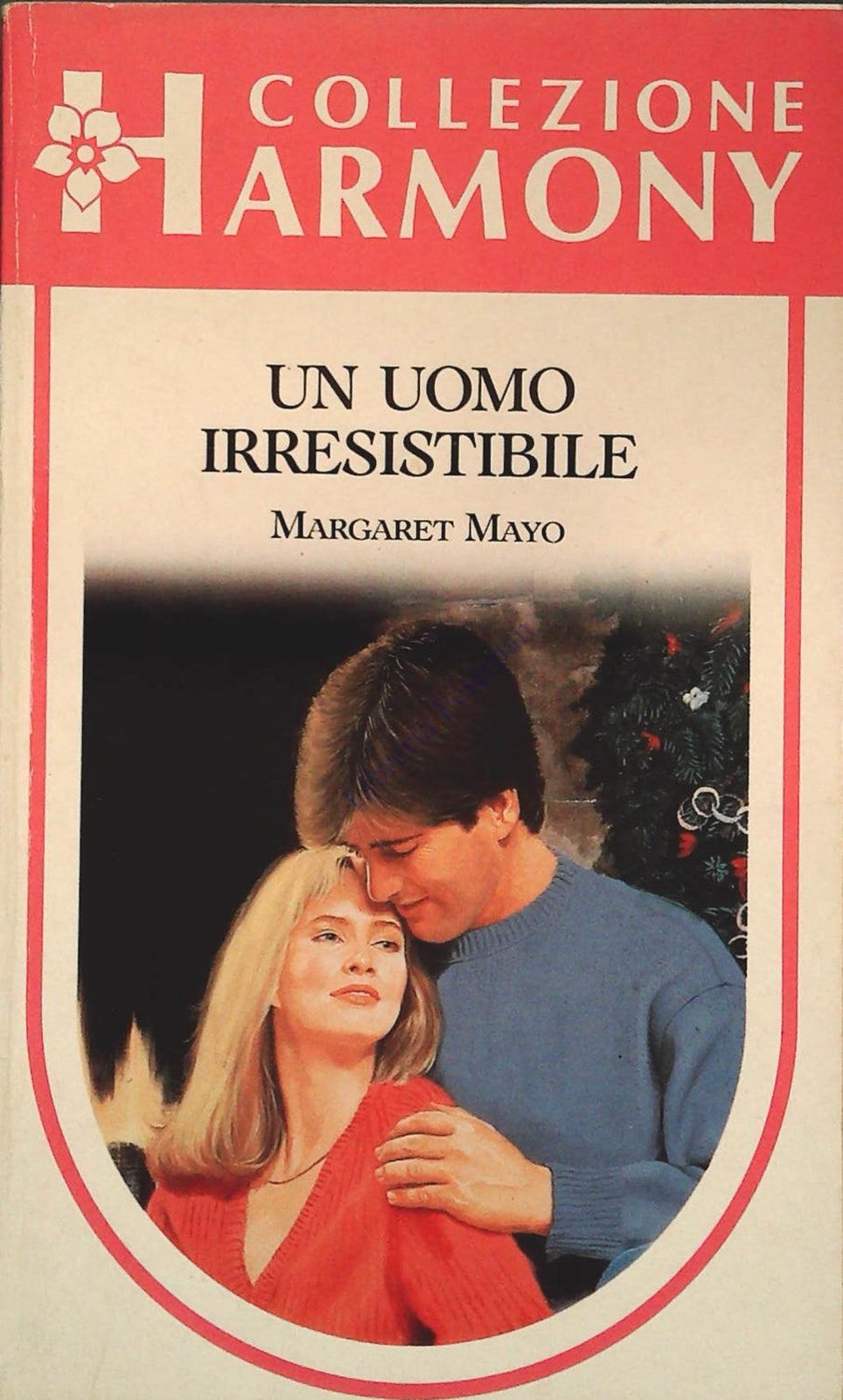 UN UOMO IRRESISTIBILE - MARGARE MAYO - HARMONY 1989