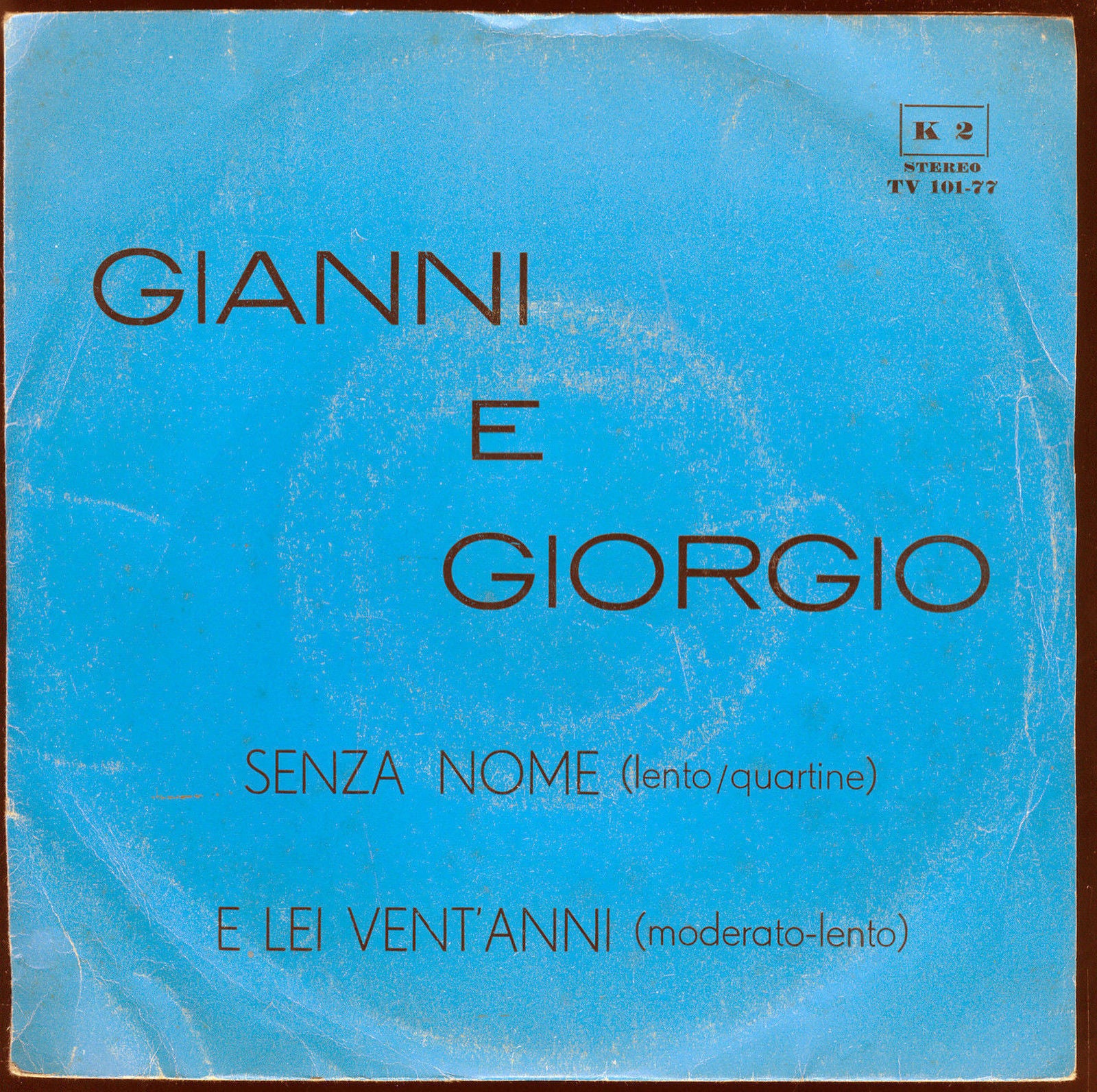 SENZA NOME - E LEI VENT'ANNI # GIANNI E GIORGIO