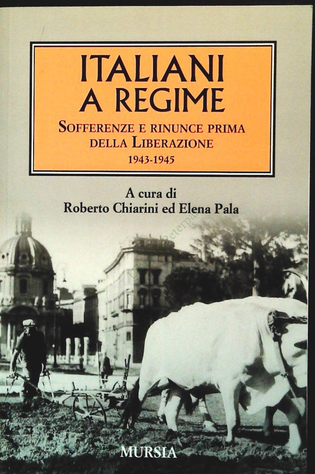 ITALIANI A REGIME - ROBERTOCHIARINI-ELENA PALA