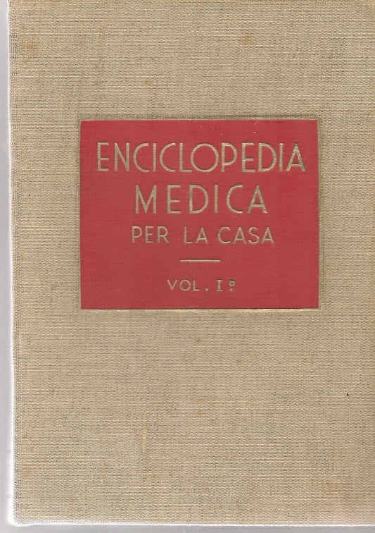 ENCICLOPEDIA MEDICA PER LA CASA  Vol. I  -  AA.VV. Edizioni  Ist. Edit. Moderno