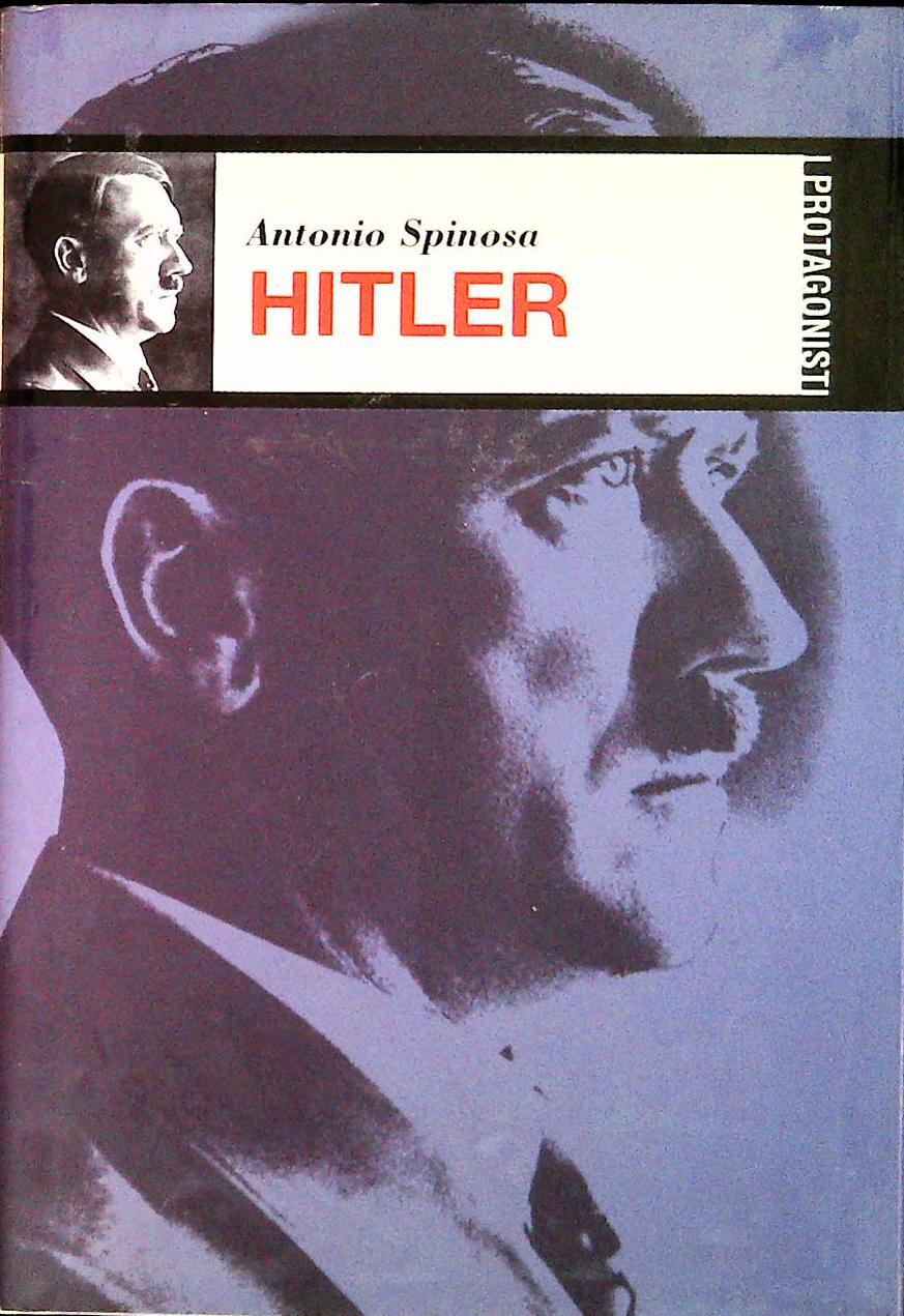 HITLER - ANTONIO SPINOSA - I PROTAGONISTI 2002 - OUTLET DEL LIBRO