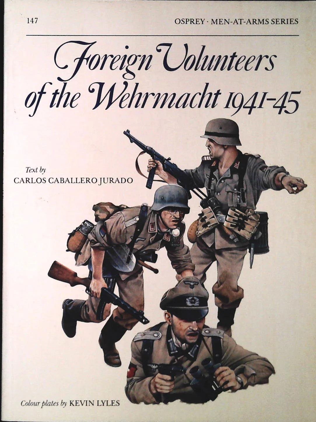 FOREIGN VOLUNTEERS OF THE WEHRMATCH 1941-45-CARLOS CABALLERO JURADO-ENGLISH TEXT