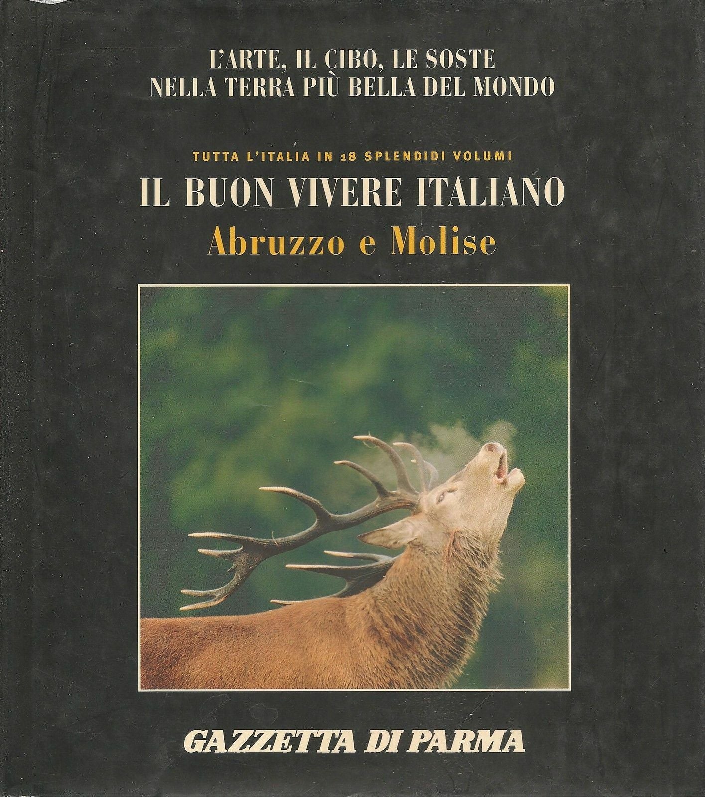 IL BUON VIVERE ITALIANO - ABRUZZO E MOLISE