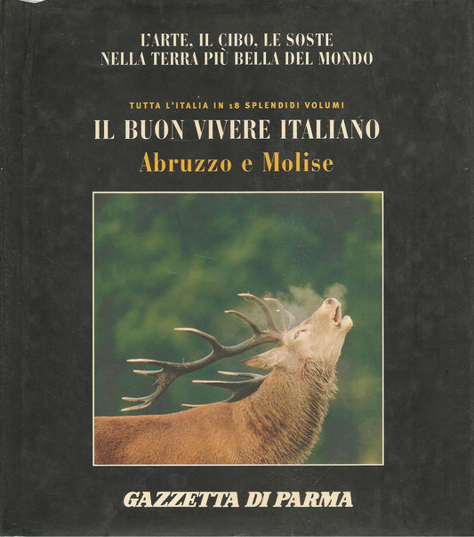 IL BUON VIVERE ITALIANO - ABRUZZO E MOLISE