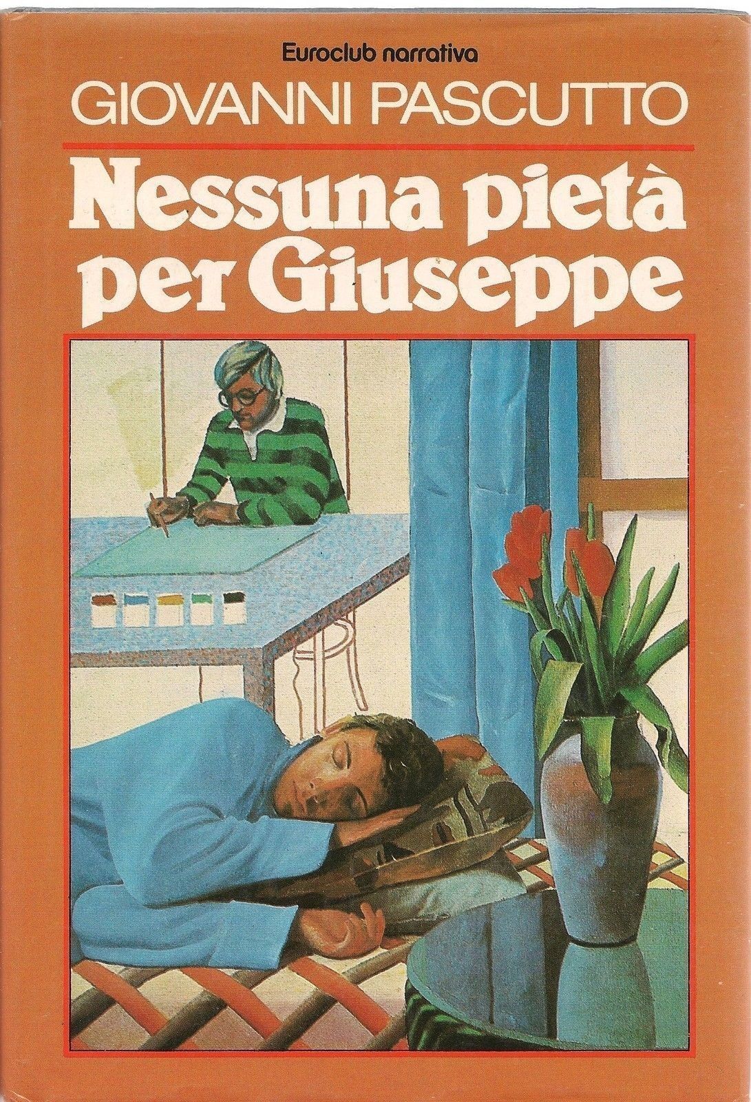 NESSUNA PIETA' PER GIUSEPPE - GIOVANNI PASCUTTO