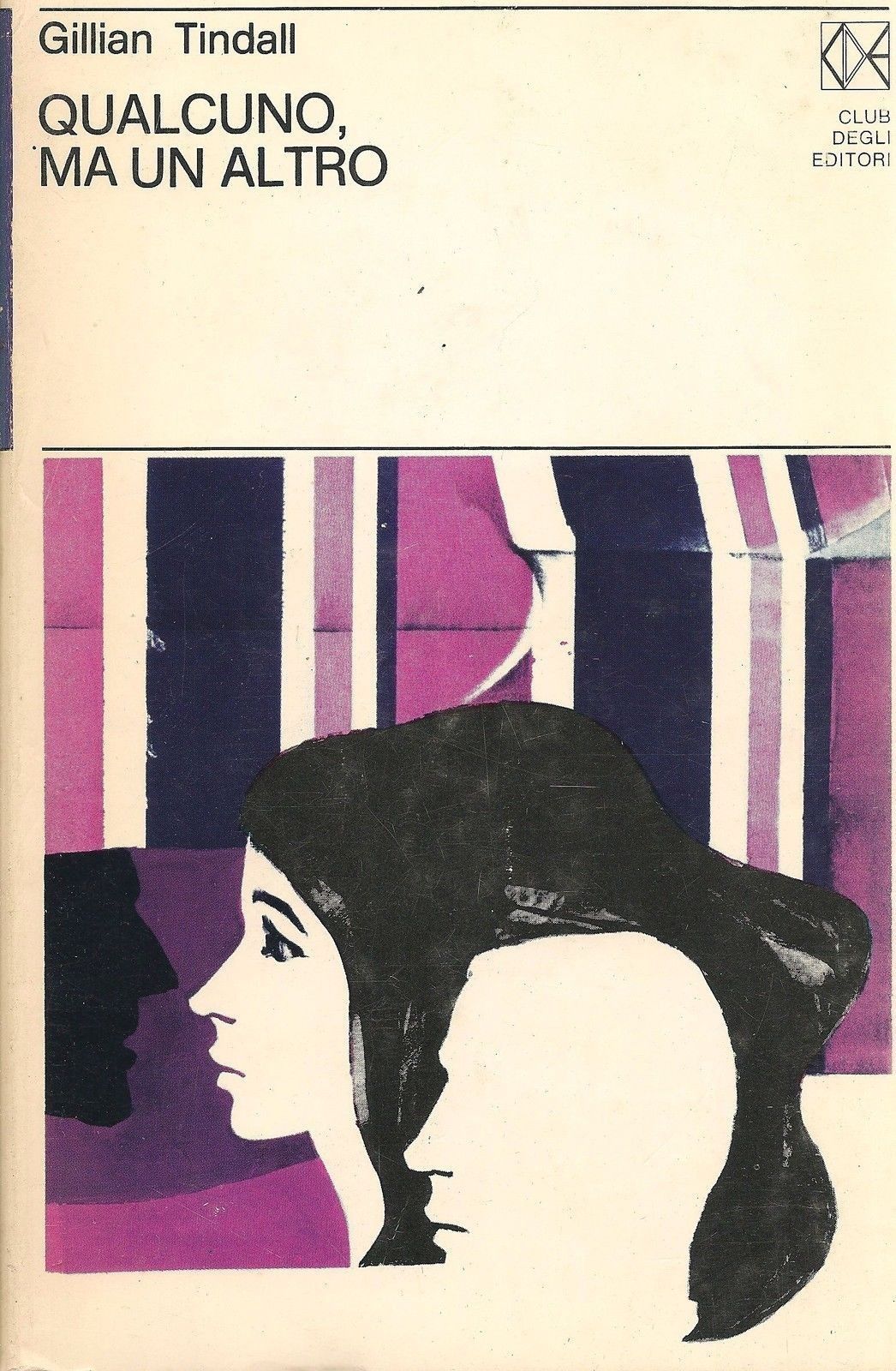 QUALCUNO, MA UN ALTRO - GILLIAN TINDALL - ED. CDE