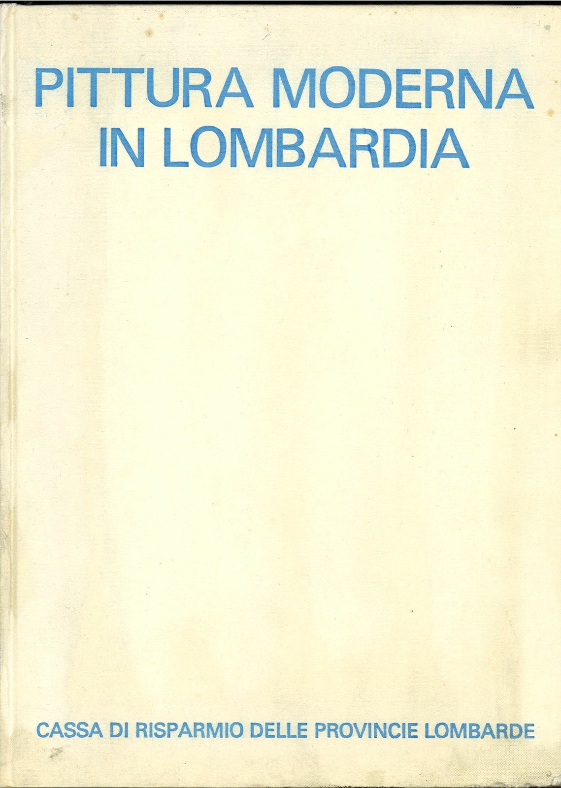 LA PITTURA MODERNA IN LOMBARDIA - ANZANI-CARAMEL