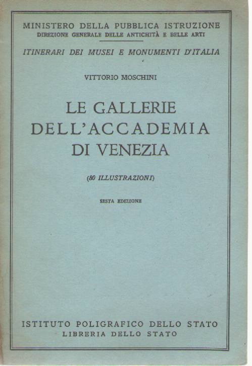 LE GALLERIE DELL'ACCADEMIA DI VENENZIA - VITTORIO MOSCH - OUTLET DEL LIBRO
