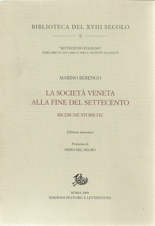 LA SOCIETA' VENETA ALL FINE DEL SETTECENTO - MARINO BERENGO