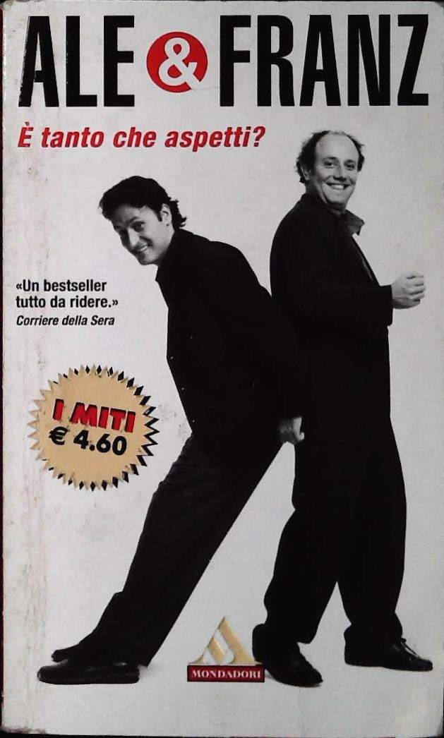 E TANTO CHE ASPETTI? - ALE E FRANZ - MONDADORI 2004 - OUTLET DEL LIBRO
