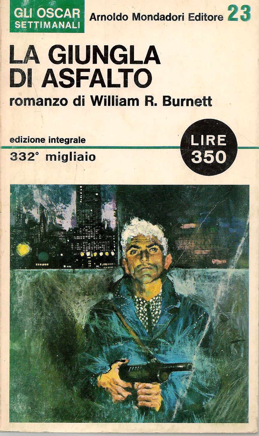 LA GIUNGLA DI ASFALTO - WILLIAM R. BURNETT   ED. MONDADORI 1965