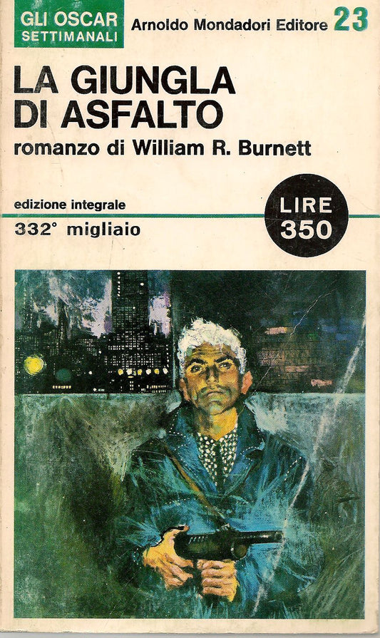 LA GIUNGLA DI ASFALTO - WILLIAM R. BURNETT   ED. MONDADORI 1965
