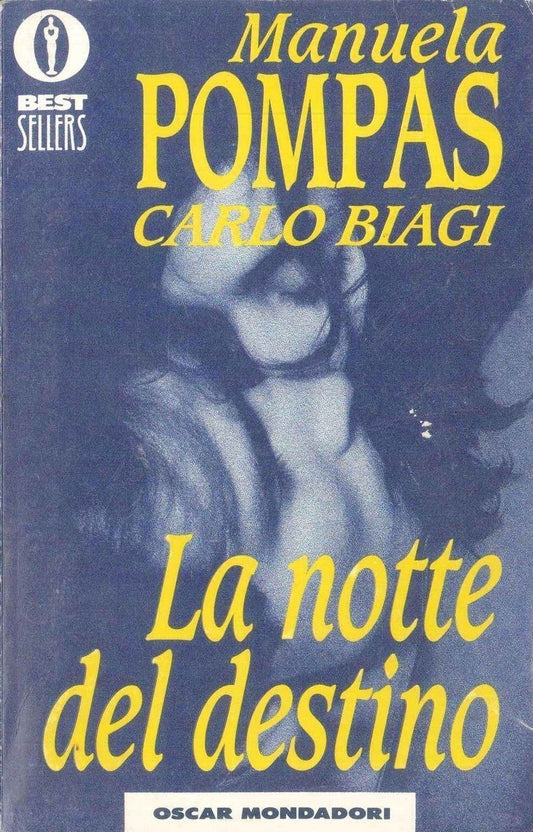 LA NOTTE DEL DESTINO -MANUELA POMPAS-CARLO BIAGI-MONDADORI 1993-OUTLET DEL LIBRO