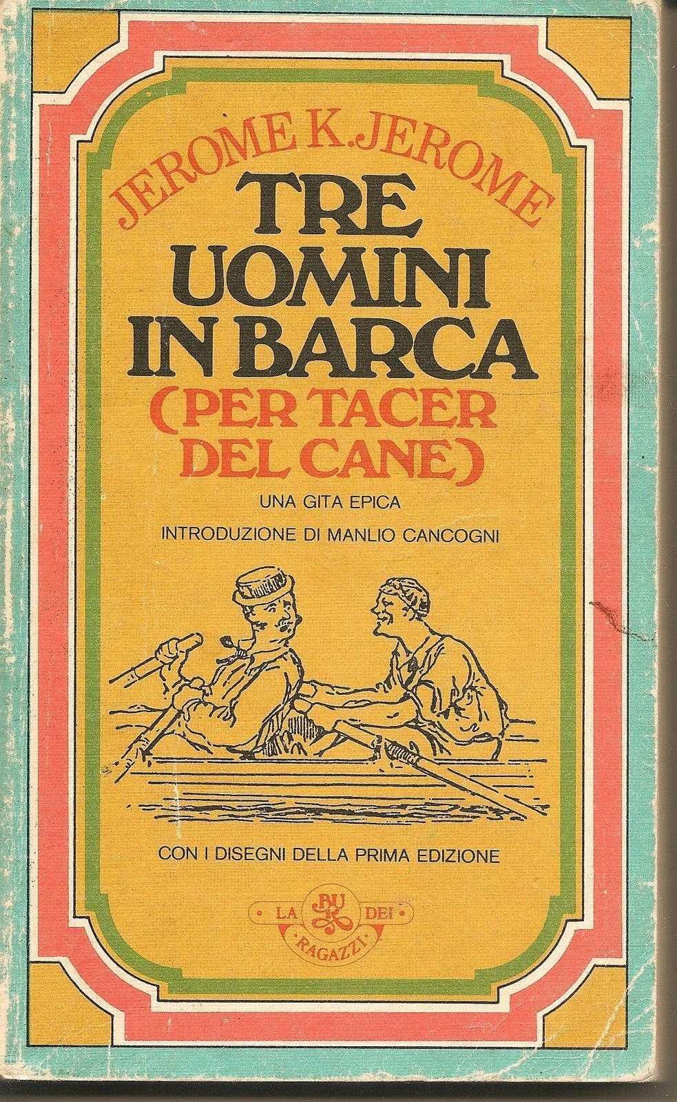 TRE UOMINI IN BARCA - JEROME K. JEROME   Ediz. BUR 1981 - OUTLET DEL LIBRO