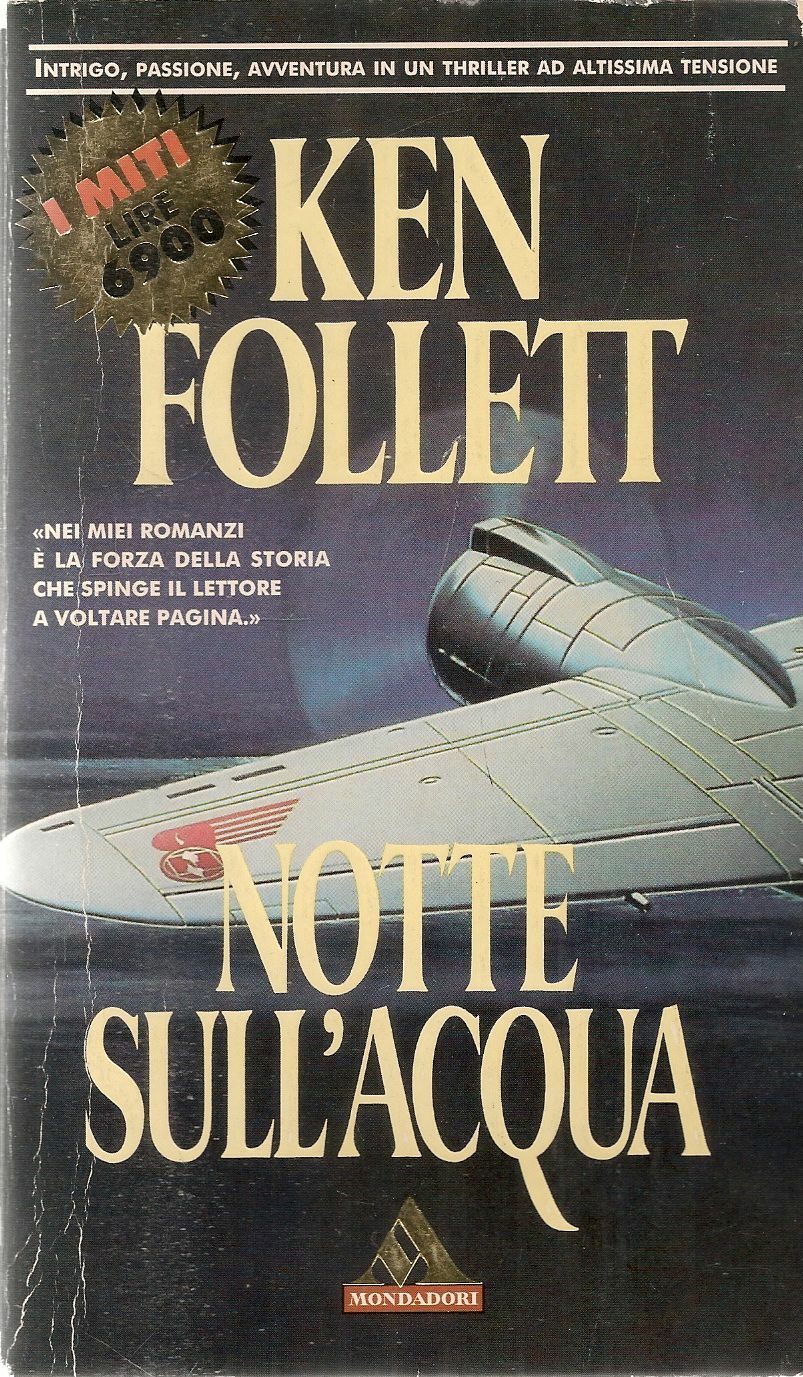 NOTTE SULL'ACQUA - KEN FOLLETT -ED. I MITI 1998