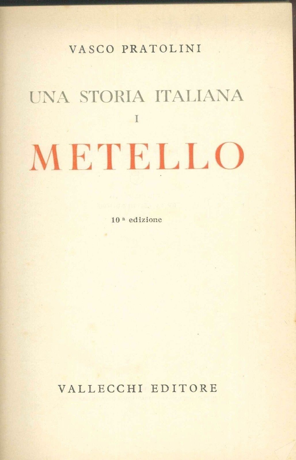 METELLO - VASCO PRATOLINI - ED. VALLECCHI 1955