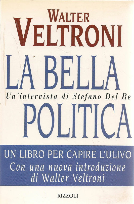 LA BELLA POLITICA - WALTER WELTRONI